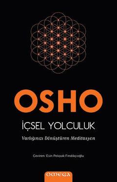 İçsel Yolculuk - Varlığınızı Dönüştüren Meditasyon