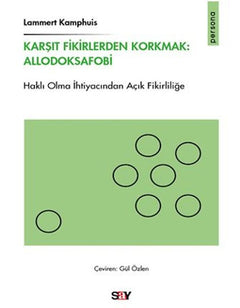 Karşıt Fikirlerden Korkmak: Allodoksafobi