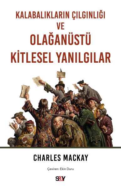 Kalabalıkların Çılgınlığı ve Olağanüstü Kitlesel Yanılgılar-zoom-