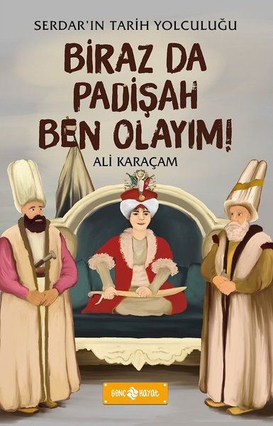 Birazda Padişah Ben Olayım! - Serdar'ın Tarih Yolculuğu-zoom-