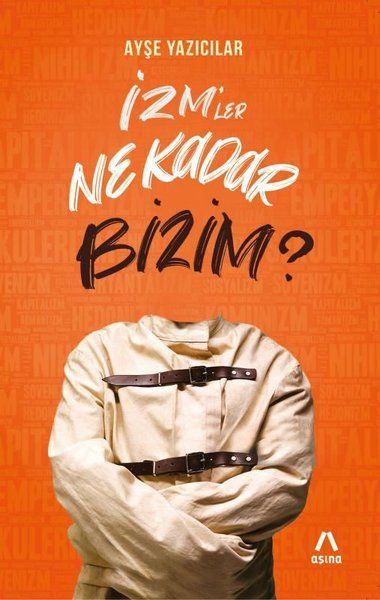 İzm’ler Ne Kadar Bizim?-zoom-