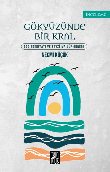 Gökyüzünde Bir Kral - Göç Edebiyatı ve Fevzi Maluf Örneği-zoom-