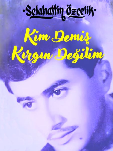 Kim Demiş Kırgın Değilim-zoom-