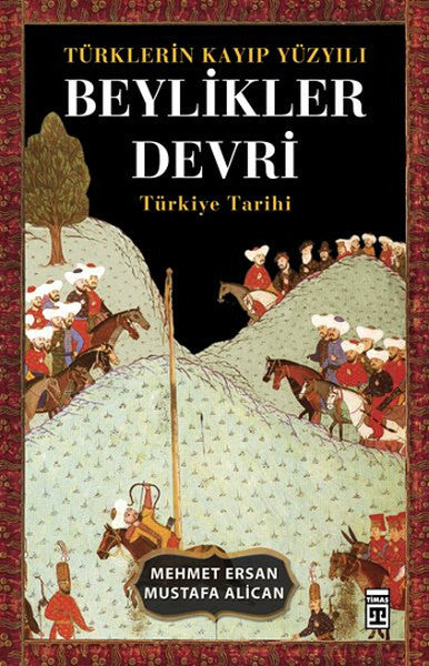Türklerin Kayıp Yüzyılı Beylikler Devri-zoom-