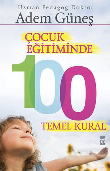 Çocuk Eğitiminde 100 Temel Kural-zoom-