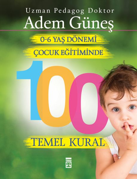 0 6 Yaş Dönemi Çocuk Eğitiminde 100 Temel Kural-zoom-
