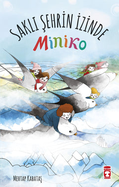 Saklı Şehrin İzinde - Miniko