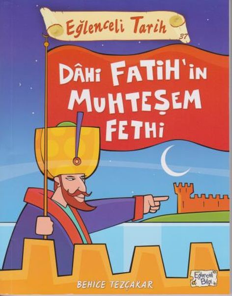 Eğlenceli Tarih - Dahi Fatihin Muhteşem Fethi-zoom-