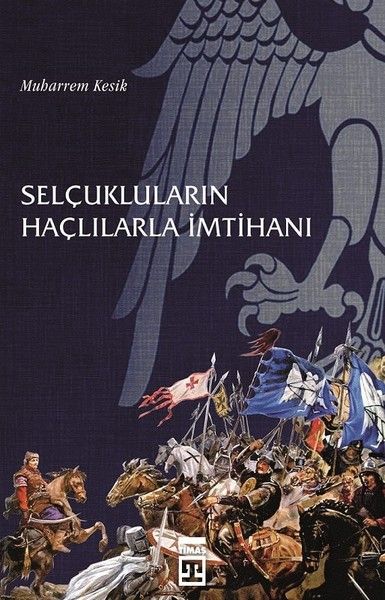 Selçukluların Haçlılarla İmtihanı-zoom-