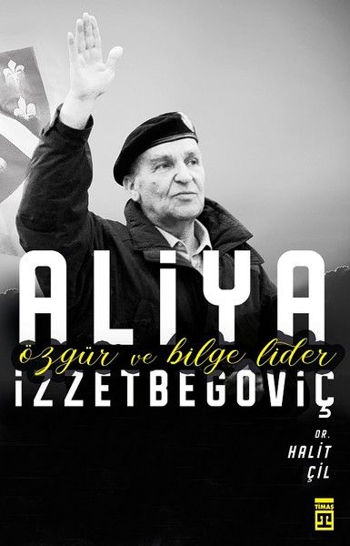 Aliya İzzetbegoviç - Özgür ve Bilge Lider-zoom-