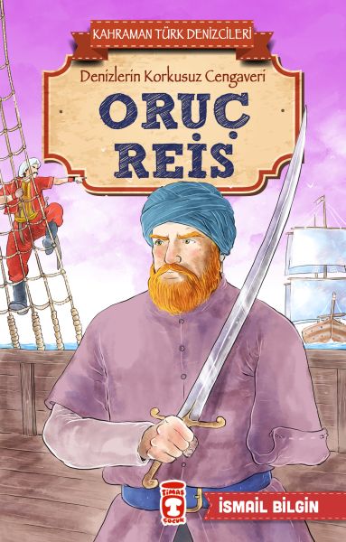 Oruç Reis - Kahraman Türk Denizcileri-zoom-