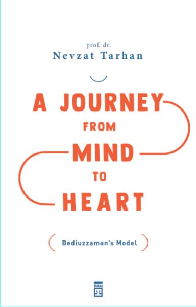 A Journey from Mind to Heart Bediuzzaman’s Model (Akıldan Kalbe Yolculuk)(İngilizce)-zoom-