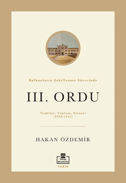 Balkanların Şekillenme Sürecinde III. Ordu-zoom-