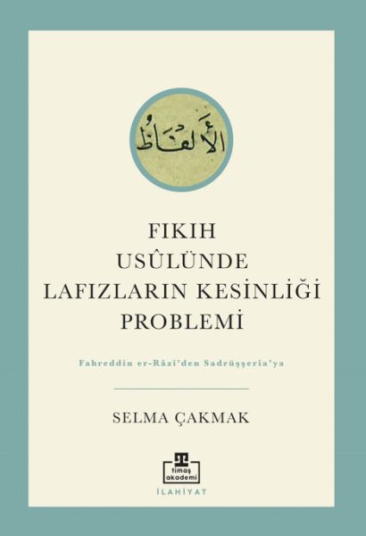 Fıkıh Usûlünde Lafızların Kesinliği Problemi-zoom-
