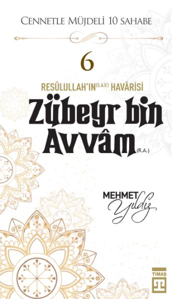 Cennetle Müjdeli 10 Sahabe - 6 Zûbeyr Bin Avvâm (R.A.)-zoom-