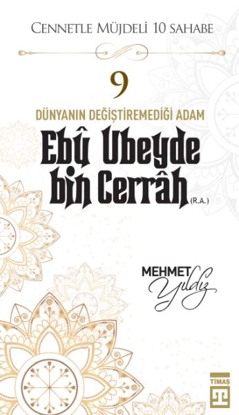 Cennetle Müjdeli 10 Sahabe - 9 Ebû Ubeyde Bin Cerrâh (R.A.)-zoom-