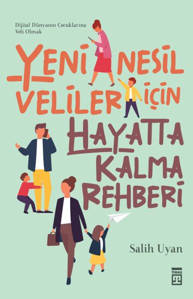 Yeni Nesil Veliler İçin Hayatta Kalma Rehberi-zoom-