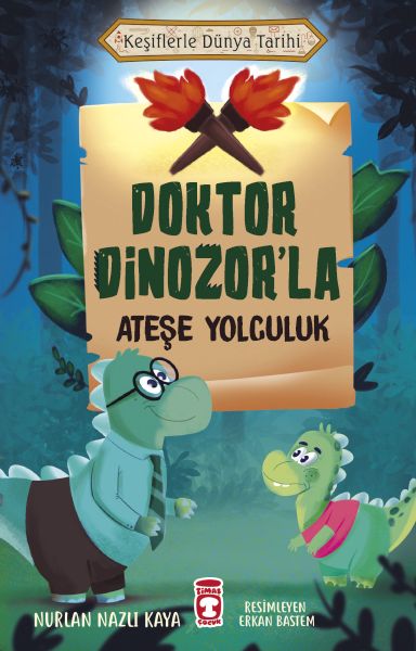 Doktor Dinozor'la Ateşe Yolculuk - Keşiflerle Dünya Tarihi-zoom-