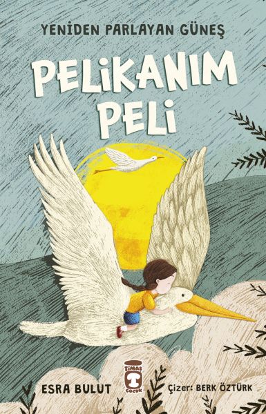 Pelikanım Peli - Yeniden Parlayan Güneş-zoom-