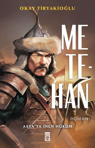 Metehan - Asya’ya İnen Hüküm