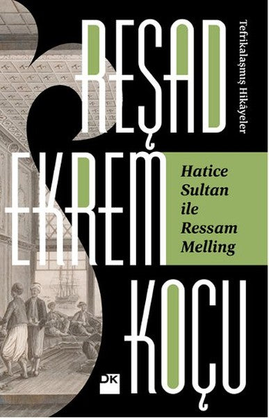 Hatice Sultan İle Ressam Melling / Tefrikalaşmış Hikayeler-zoom-