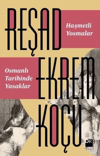 Haşmetli Yosmalar - Osmanlı Tarihinde Yasaklar-zoom-