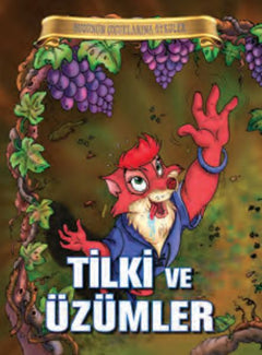 Bugünün Çocuklarına Öyküler - Tilki ve Üzümler