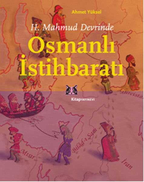 II. Mahmud Devrinde Osmanlı İstihbaratı