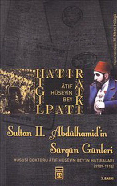 Sultan 2. Abdülhamid’in Sürgün Günleri-zoom-