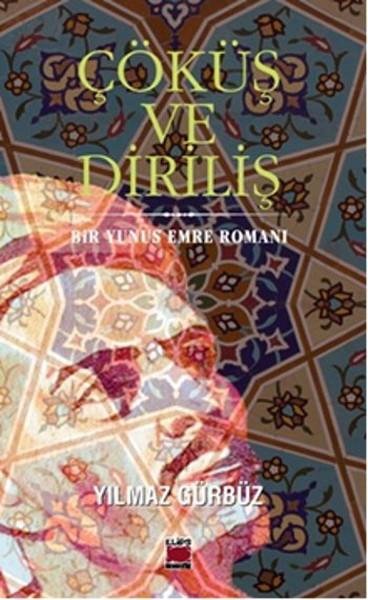 Çöküş ve Diriliş  Bir Yunus Emre Romanı-zoom-