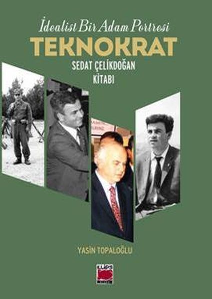 İdealist Bir Adam Portresi Teknokrat Sedat Çelikdoğan Kitabı-zoom-