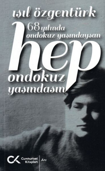 68 Yılında Ondokuz Yaşındaysan Hep Ondokuz Yaşındasın-zoom-