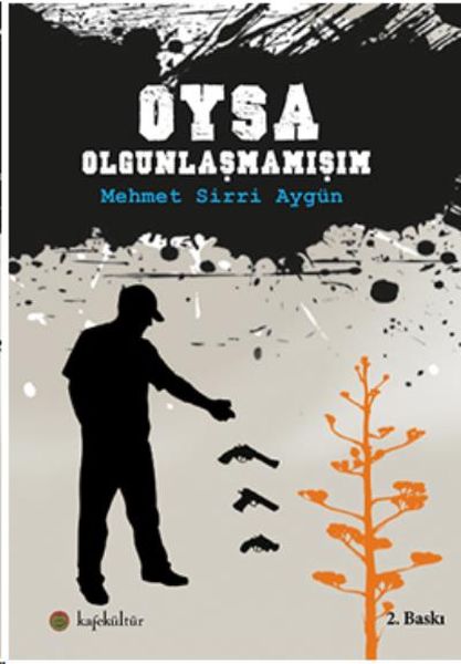 Oysa Olgunlaşmamışım-zoom-