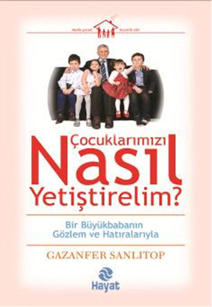 Çocuklarımızı Nasıl Yetiştirelim?-zoom-