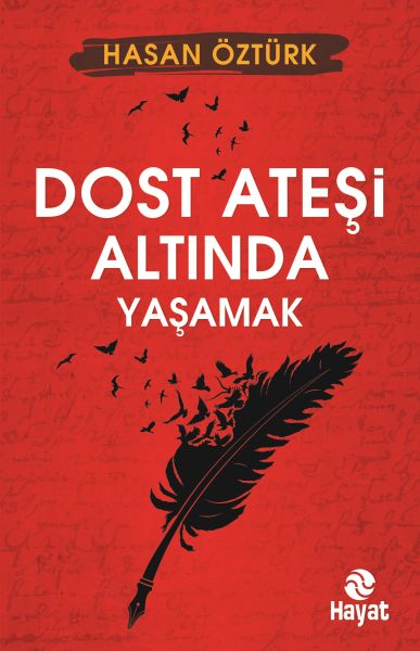 Dost Ateşi Altında Yaşamak-zoom-