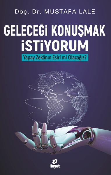 Geleceği Konuşmak İstiyorum Yapay Zekanın Esiri mi Olacağız?-zoom-
