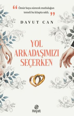 Yol Arkadaşımızı Seçerken
