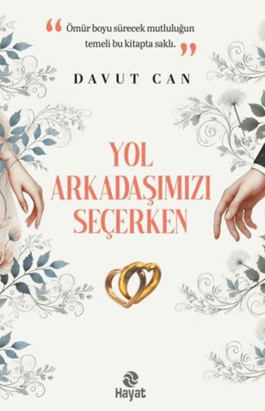 Yol Arkadaşımızı Seçerken