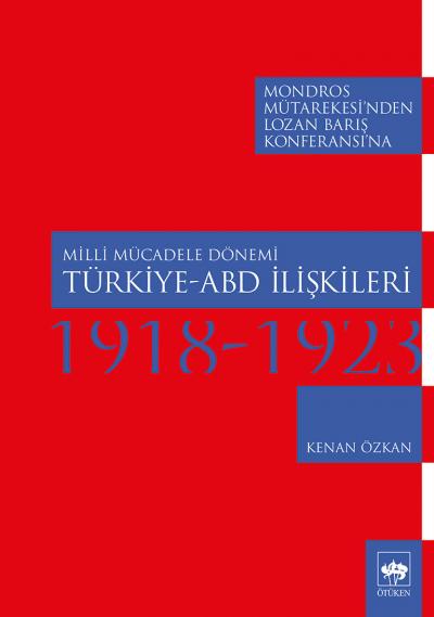Milli Mücadele Dönemi Türkiye - ABD İlişkileri 1918-1923-zoom-