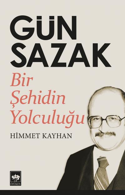 Gün Sazak - Bir Şehidin Yolculuğu