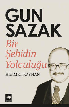 Gün Sazak - Bir Şehidin Yolculuğu