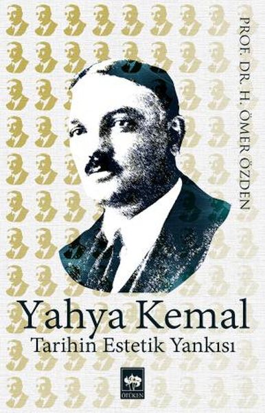 Yahya Kemal Tarihin Estetik Yankısı-zoom-