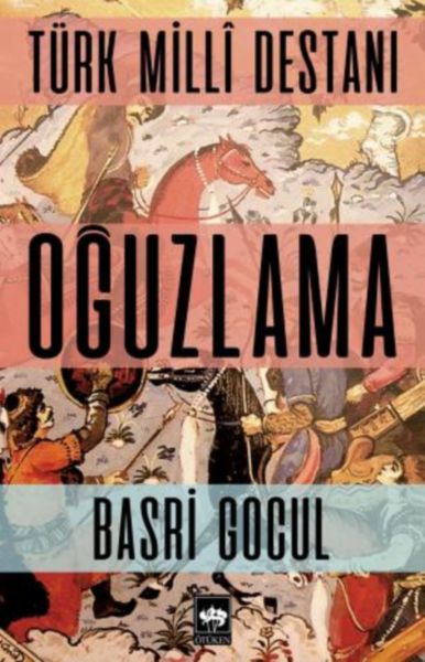 Türk Milli Destanı Oğuzlama-zoom-