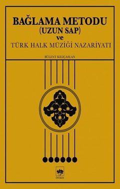 Bağlama Metodu (Uzun Sap) ve Türk Halk Müziği Nazariyatı