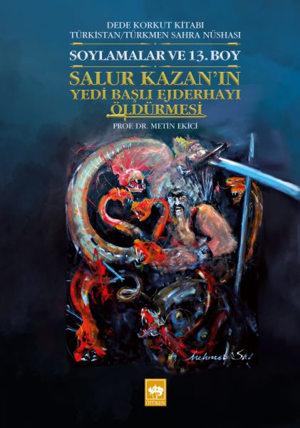 Salur Kazan'ın Yedi Başlı Ejderhayı Öldürmesi - Dede Korkut Kitabı Türkistan/Türkmen Sahra Nüshası-zoom-