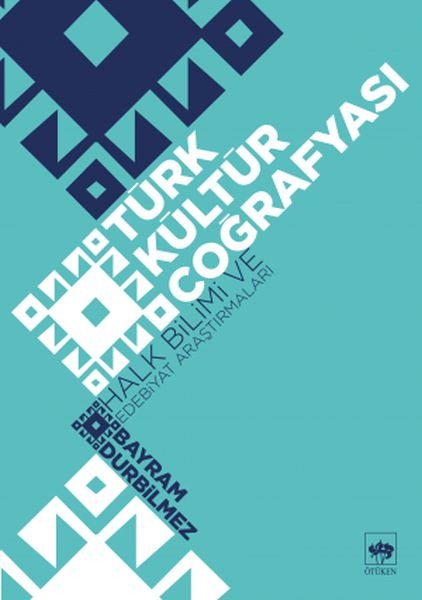 Türk Kültür Coğrafyası - Halk Bilimi ve Edebiyat Araştırmaları-zoom-