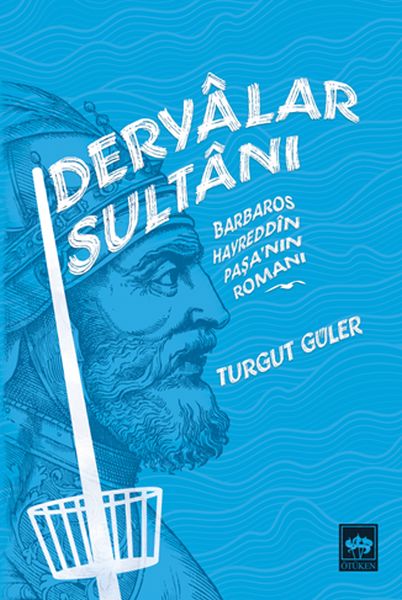 Deryalar Sultanı - Barbaros Hayrettin Paşa Romanı-zoom-