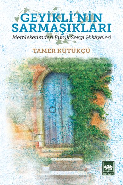 Geyikli'nin Sarmaşıkları - Memleketimden Buruk Sevgi Hikayeleri-zoom-