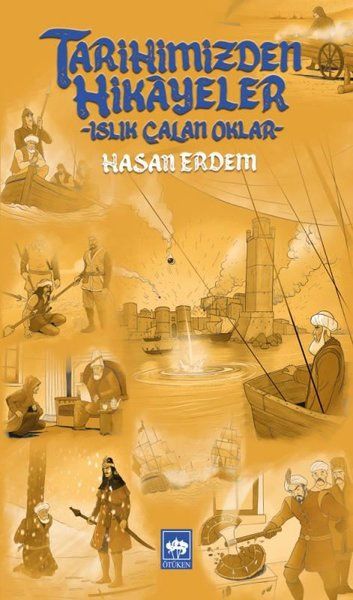 Tarihimizden Hikayeler - Islık Çalan Oklar-zoom-