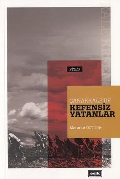 Çanakkale’de Kefensiz Yatanlar-zoom-